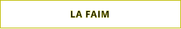 LA FAIM