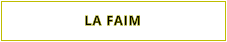 LA FAIM