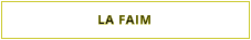 LA FAIM